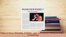 Download  Figure Four Weekly 1021 Jan 17 2015 Well its prowrestling Free Books