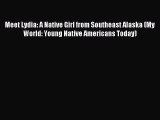 Read Meet Lydia: A Native Girl from Southeast Alaska (My World: Young Native Americans Today)