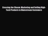 Download Crossing the Chasm: Marketing and Selling High-Tech Products to Mainstream Customers