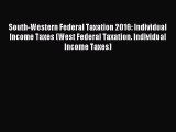 Download South-Western Federal Taxation 2016: Individual Income Taxes (West Federal Taxation.