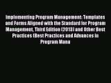 Read Implementing Program Management: Templates and Forms Aligned with the Standard for Program