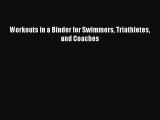 Read Workouts in a Binder for Swimmers Triathletes and Coaches Ebook Free
