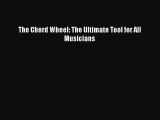 PDF The Chord Wheel: The Ultimate Tool for All Musicians  Read Online
