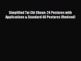Read Simplified Tai Chi Chuan: 24 Postures with Applications & Standard 48 Postures (Revised)