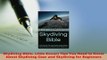 Download  Skydiving Bible Little Known Tips You Need to Know About Skydiving Gear and Skydiving for  EBook