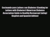 Read Cocinando para Latinos con Diabetes (Cooking for Latinos with Diabetes) (American Diabetes