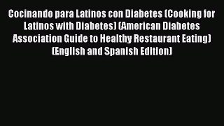 Read Cocinando para Latinos con Diabetes (Cooking for Latinos with Diabetes) (American Diabetes