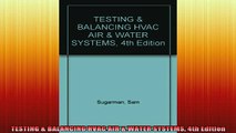 Free Full PDF Downlaod  TESTING  BALANCING HVAC AIR  WATER SYSTEMS 4th Edition Full EBook