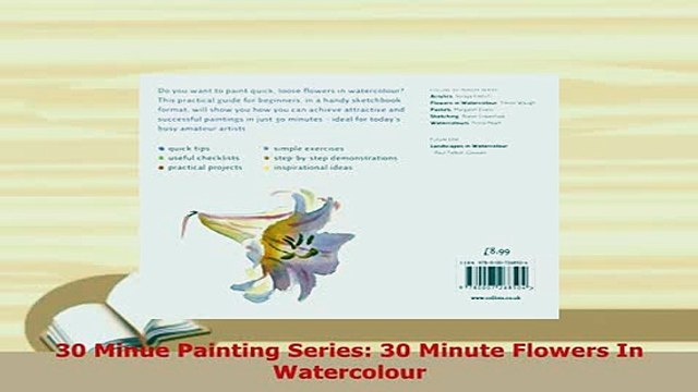 PDF 30 Minue Painting Series 30 Minute Flowers In Watercolour PDF Full Ebook
