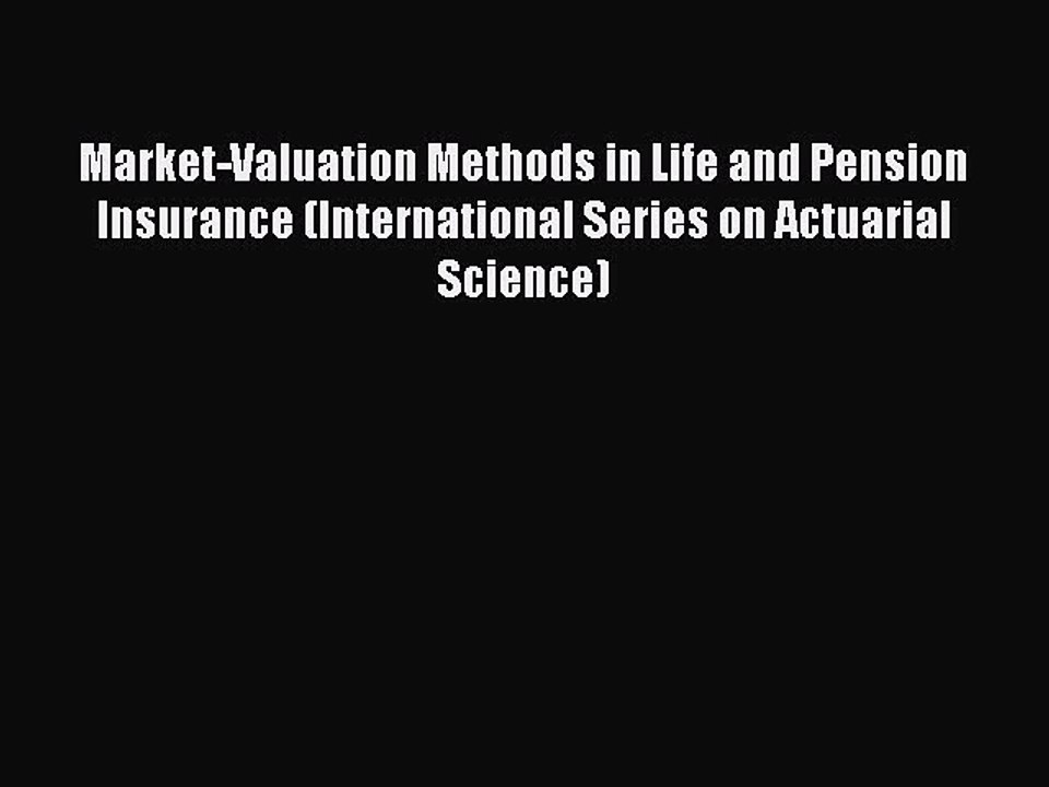 Download Market-Valuation Methods in Life and Pension Insurance (International Series on Actuarial