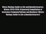 Download Weiss Ratings Guide to Life and Annuity Insurers Winter 2015/2016: A Quarterly Compilation