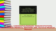 Download  US Army CARDIOPULMONARY RESUSCITATION SUBCOURSE MD0532 EDITION 200 Survival Medical Manual Free Books