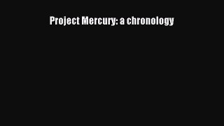 [Read book] Project Mercury: a chronology [PDF] Full Ebook