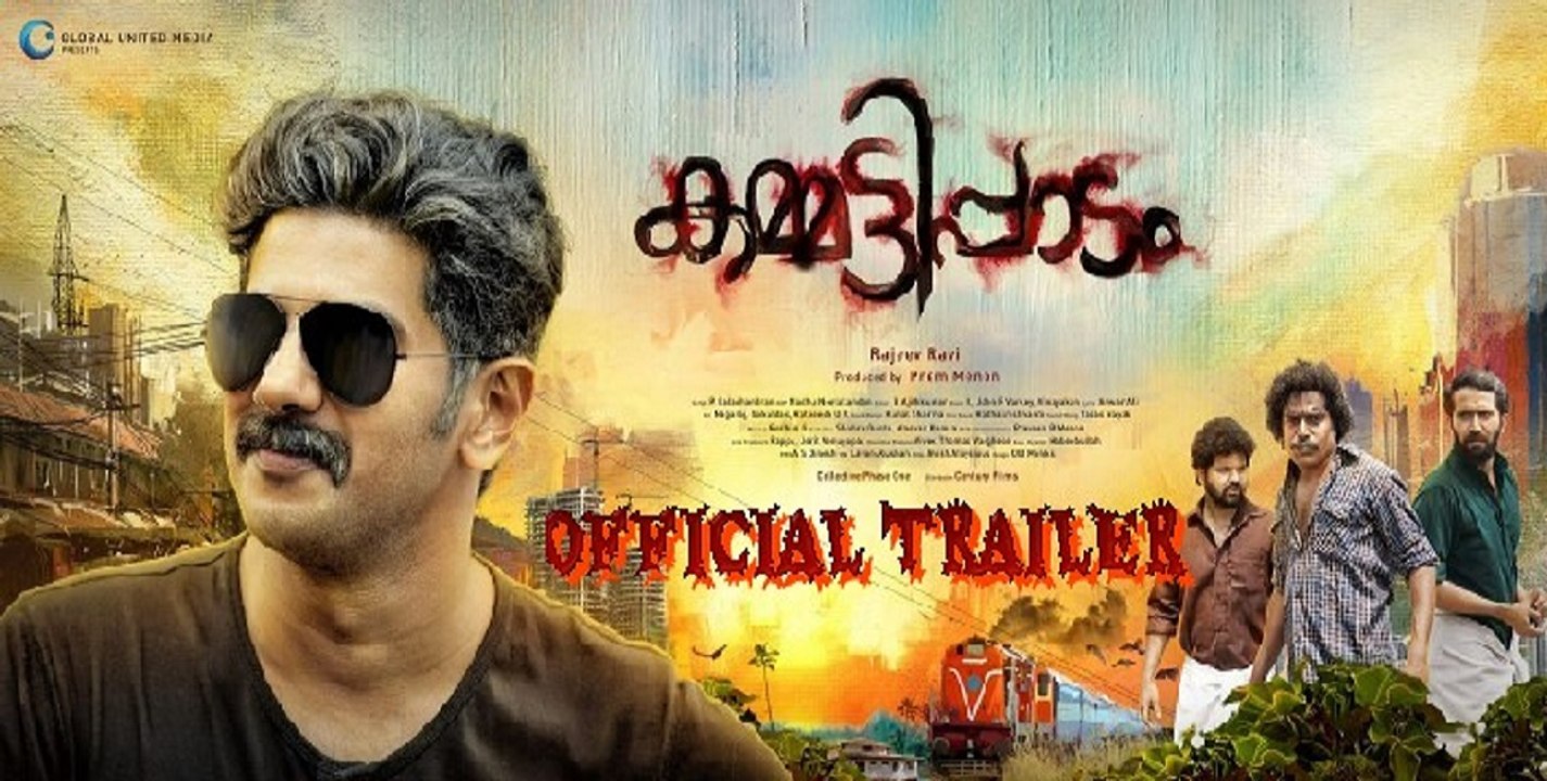 NEW MALAYALAM MOVIE KAMMATIPAADAM OFFICIAL TRAILER || DULQUER SALMAAN || RAJEEV RAVI
