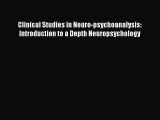 [Read PDF] Clinical Studies in Neuro-psychoanalysis: Introduction to a Depth Neuropsychology