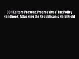 Read CCH Editors Present: Progressives' Tax Policy Handbook: Attacking the Republican's Hard