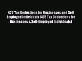 Read 422 Tax Deductions for Businesses and Self Employed Individuals (475 Tax Deductions for