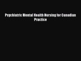 [Read PDF] Psychiatric Mental Health Nursing for Canadian Practice Ebook Online