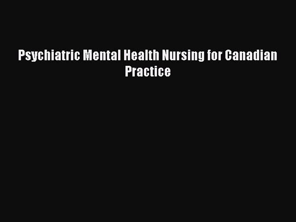 [Read PDF] Psychiatric Mental Health Nursing for Canadian Practice Ebook Online