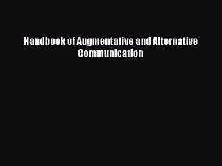 [Read PDF] Handbook of Augmentative and Alternative Communication Download Online