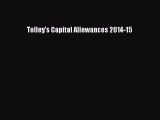 Read Tolley's Capital Allowances 2014-15 Ebook Free