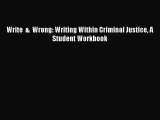PDF Write  &  Wrong: Writing Within Criminal Justice A Student Workbook  EBook