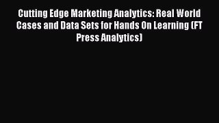 [Read book] Cutting Edge Marketing Analytics: Real World Cases and Data Sets for Hands On Learning
