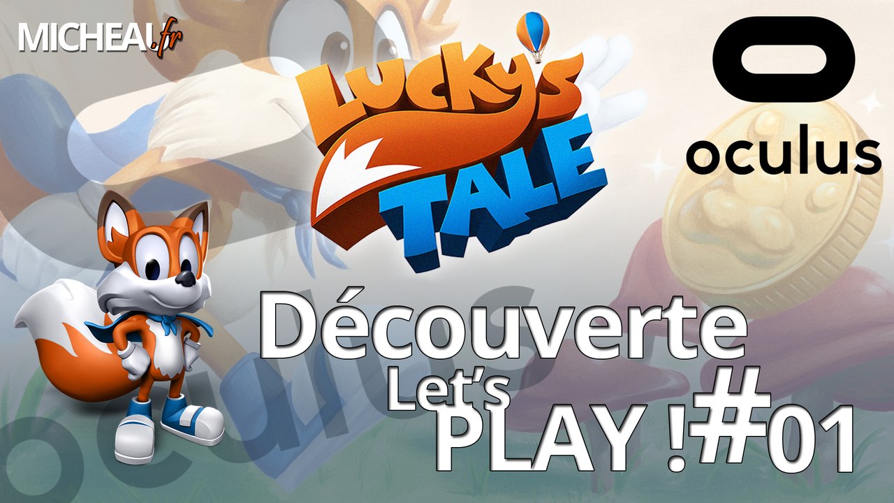 Lucky's Tale : Découverte & Let's Play #01 - OCULUS - FR