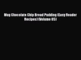 PDF Mug Chocolate Chip Bread Pudding (Easy Reader Recipes) (Volume 85)  EBook