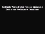 Read Working for Yourself: Law & Taxes for Independent Contractors Freelancers & Consultants