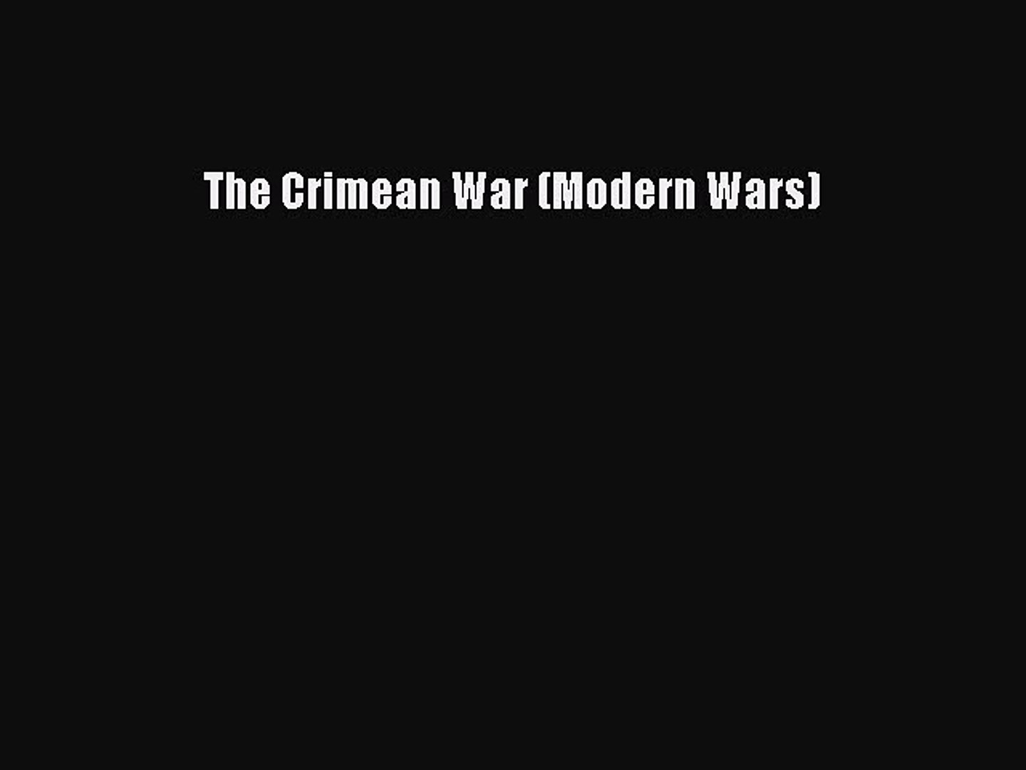 ⁣Download The Crimean War (Modern Wars)  EBook