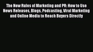 [Read book] The New Rules of Marketing and PR: How to Use News Releases Blogs Podcasting Viral