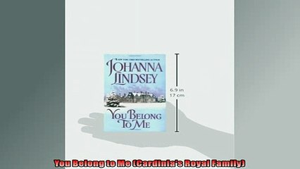 EBOOK ONLINE  You Belong to Me Cardinias Royal Family  FREE BOOOK ONLINE
