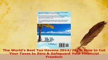 Read  The Worlds Best Tax Havens 20142015 How to Cut Your Taxes to Zero  Safeguard Your PDF Online