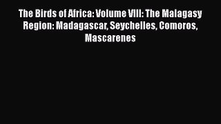 [PDF] The Birds of Africa: Volume VIII: The Malagasy Region: Madagascar Seychelles Comoros