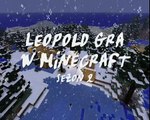 Leopold gra w minecraft Sezon 2 ([4])