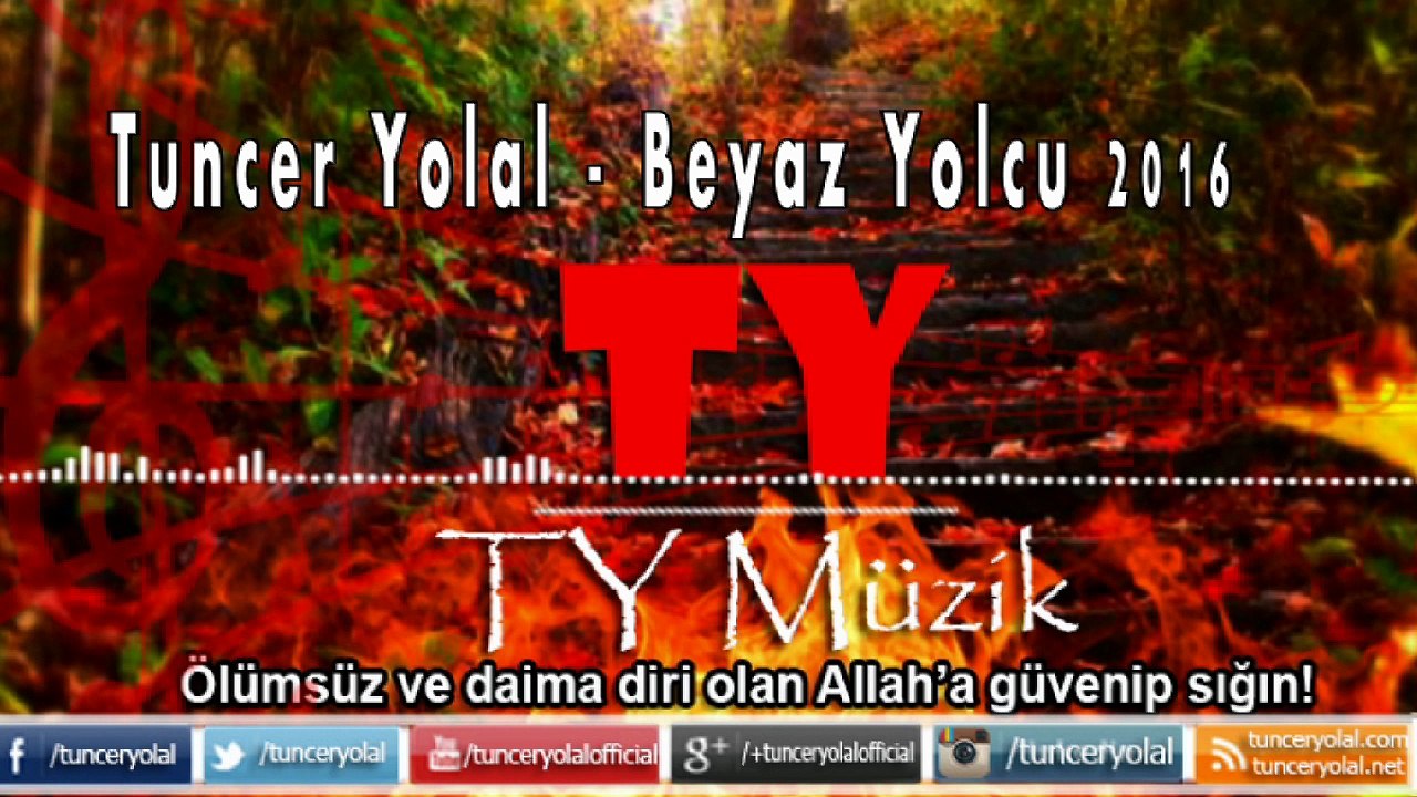 Tuncer Yolal - Beyaz Yolcu İlahi 2016
