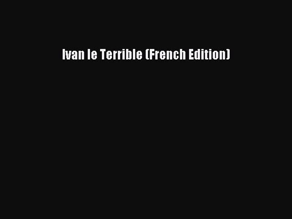 PDF Ivan le Terrible (French Edition)  EBook
