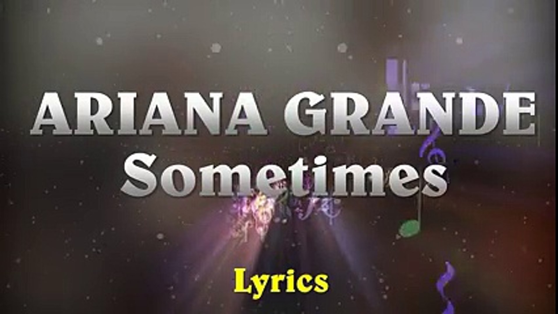 Ariana Grande – Sometimes (Lyrics)