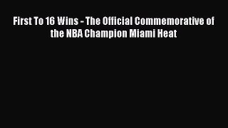 [PDF] First To 16 Wins - The Official Commemorative of the NBA Champion Miami Heat Free Books