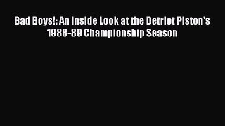 [Read PDF] Bad Boys!: An Inside Look at the Detriot Piston's 1988-89 Championship Season Free