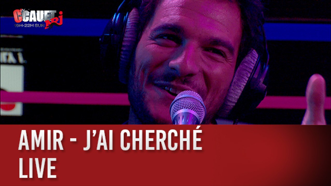 Amir- J'ai cherché - Live - C'Cauet sur NRJ