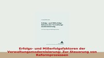 PDF  Erfolgs und Mißerfolgsfaktoren der Verwaltungsmodernisierung Zur Steuerung von Download Full Ebook