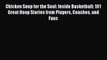 [PDF] Chicken Soup for the Soul: Inside Basketball: 101 Great Hoop Stories from Players Coaches
