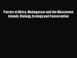 [PDF] Parrots of Africa Madagascar and the Mascarene Islands: Biology Ecology and Conservation
