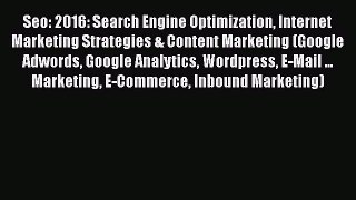 [Read book] Seo: 2016: Search Engine Optimization Internet Marketing Strategies & Content Marketing