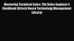 [Read book] Mastering Technical Sales: The Sales Engineer's Handbook (Artech House Technology