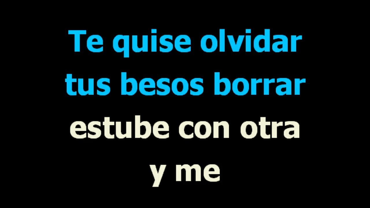 Te quise olvidar - Carlos Baute - Karaoke - Letra