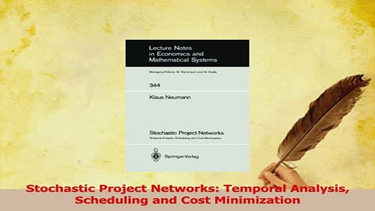 Read  Stochastic Project Networks Temporal Analysis Scheduling and Cost Minimization Ebook Free
