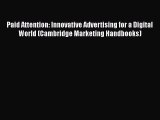 [Read book] Paid Attention: Innovative Advertising for a Digital World (Cambridge Marketing